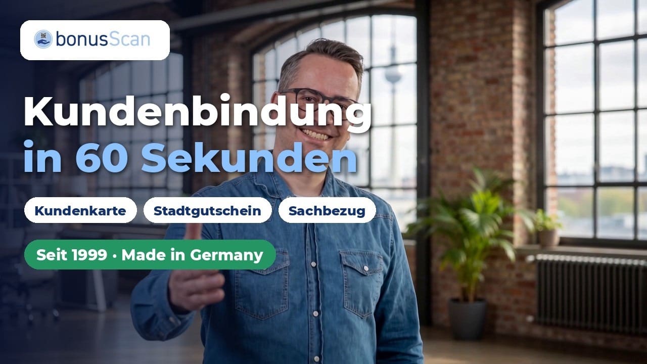 bonusScan in 60 Sekunden: Kundenkarte, Stadtgutschein & Sachbezug